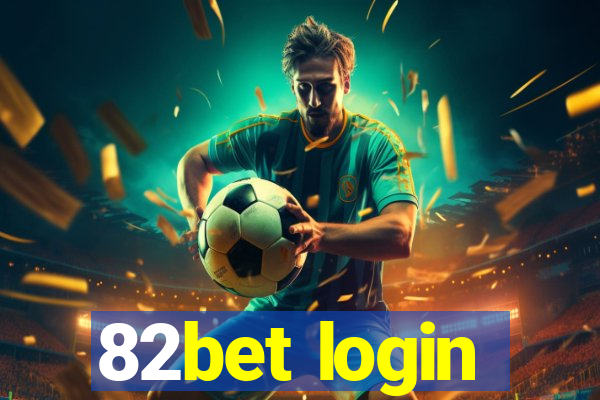 82bet login